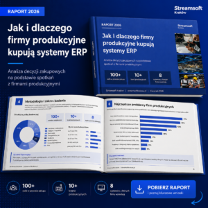 Raport Jak firmy produkcyjne kupują ERP Streamsoft kraków