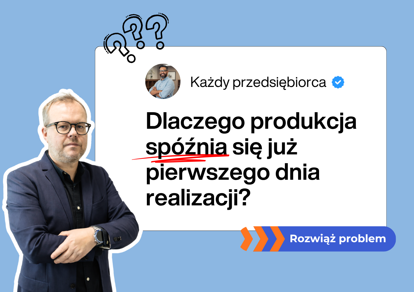Dlaczego produkcja spóźnia się już pierwszego dnia realizacji?